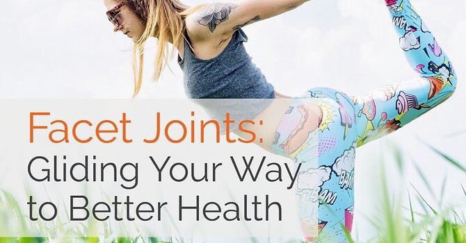 Facet Joints: Gliding Your Way to Better Health image