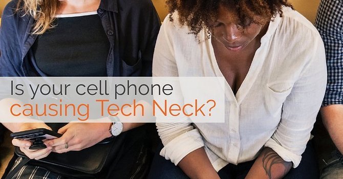 Is Your Cell Phone Causing Tech Neck?